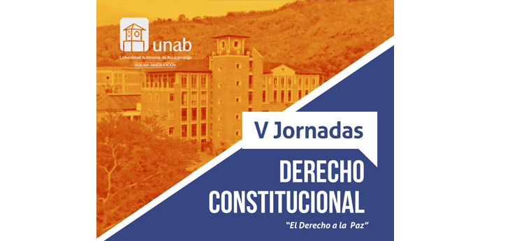 UNAB realiza V Jornada de Derecho Constitucional - El derecho a la Paz