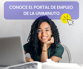 Conoce el Portal de Empleo de la UNIMINUTO Bogot