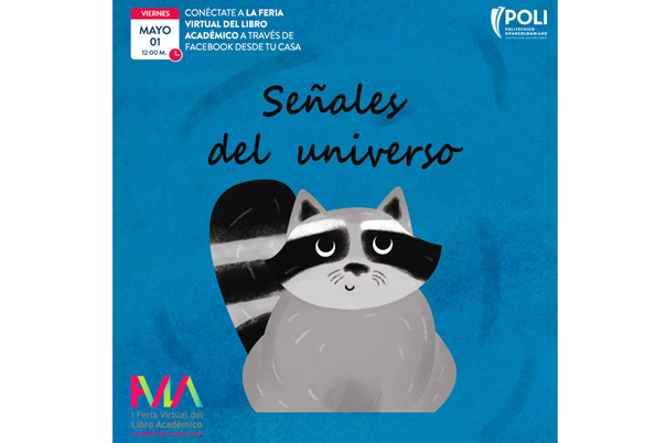 El Politcnico Grancolombiano se enorgullece de presentar el libro Seales del Universo