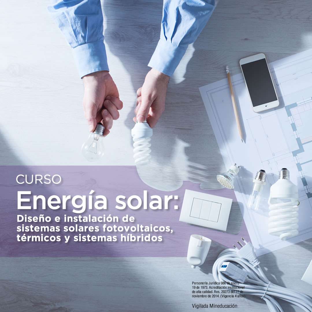 Energa solar: Diseo e instalacin de sistemas solares fotovoltaicos, trmicos y sistemas hbridos