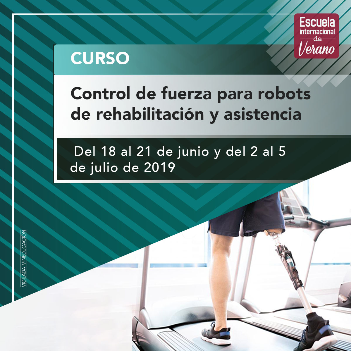 Curso Control de fuerza robots rehabilitacion y asistencia