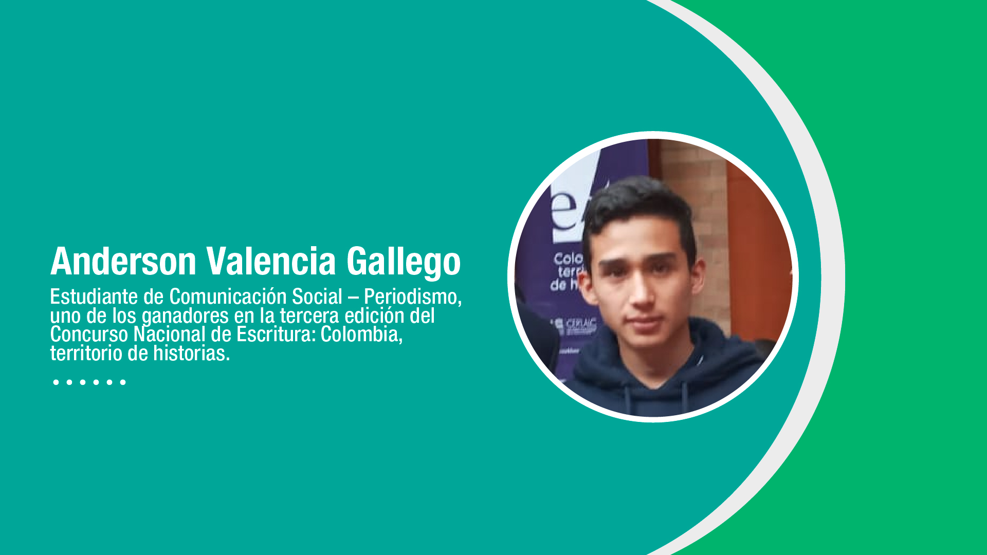 Estudiante de Comunicación Social - Periodismo, uno de los ganadores en la tercera edición del Concurso Nacional de Escritura: Colombia, territorio de historias 2022